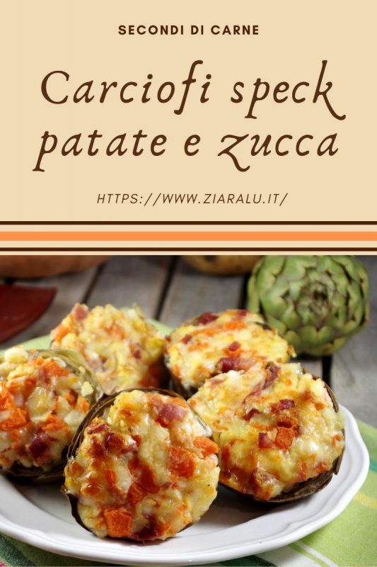 Carciofi ripieni di patate speck scamorza e zucca